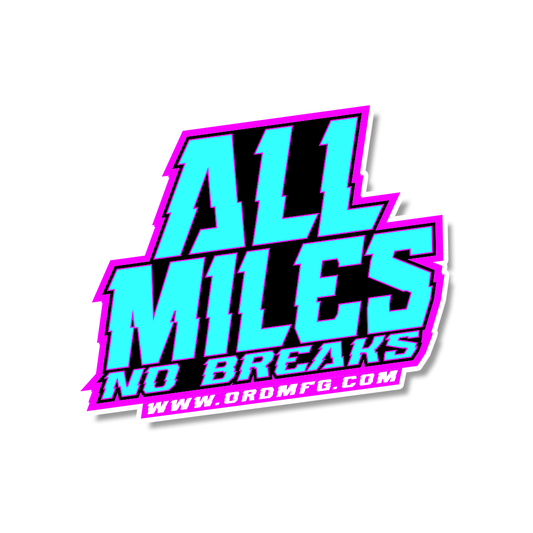 All Miles No Breaks Sticker